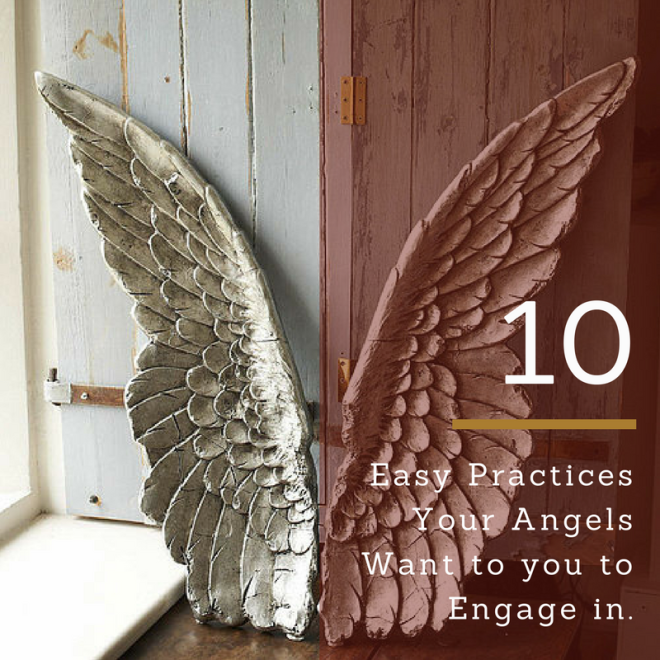 Easy Practices Your Angels Want to you to Engage in.